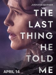 Последнее, что он сказал мне / The Last Thing He Told Me (2023)